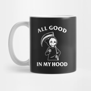 All Good In My Hood Mug